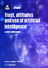 Trust, attitudes and use of artificial intelligence