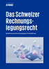 Das Schweizer Rechnungslegungsrecht