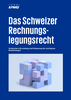 Das Schweizer Rechnungslegungsrecht