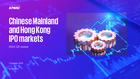 Chinese Mainland and Hong Kong IPO Markets 2024 Q3 review