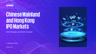 Chinese Mainland and Hong Kong IPO Markets 2024 Review and 2025 Outlook