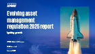 Evolving asset management regulation 2025 report