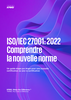 Télécharger le guide sur ISO/IEC 27001: 2022 comprendre la nouvelle norme