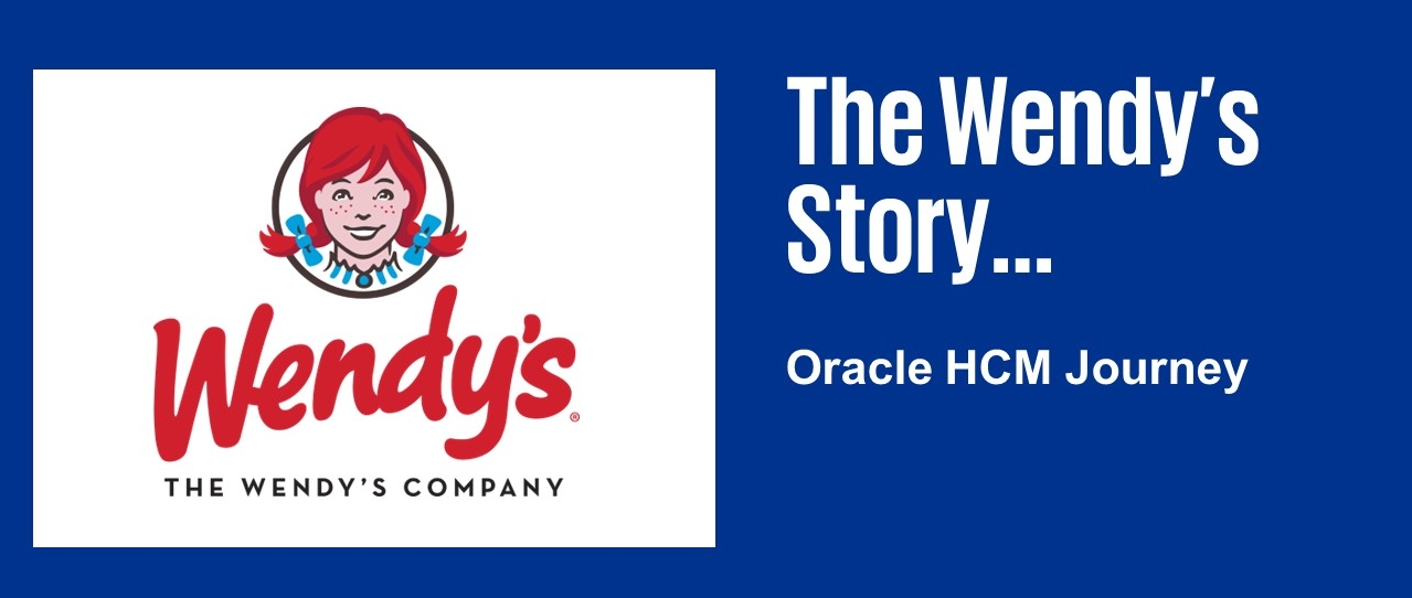 Wendy's Oracle Cloud HCM Implementation Journey -- Testing to Success